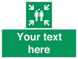 Custom sign safe condition evacuation assembly point